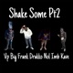 Shake Sum Pt 2 feat Imb Kave BigFrank Vp Single