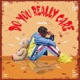 Do You Really Care Single