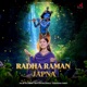 Radha Raman Japna Single