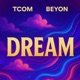DREAM feat BEYON Single