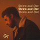 Down and Out Single