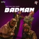 Badman feat Huzur Saby Vyshakh Single