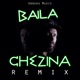 Baila Chezina Remix Single