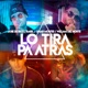 Lo Tira Pa Atrás feat William Del Norte Single
