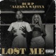 Lost Me feat Aleksa Safiya Single