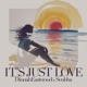 It s Just Love Single