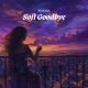 Soft Goodbye Single