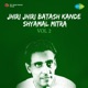 Jhiri Jhiri Batash Kande Vol 2