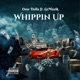 Whippin Up feat GsMuzik Single
