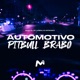 AUTOMOTIVO PITBULL BRABO Single