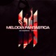 MELODIA FANTASTICA Single