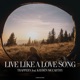 Live Like a Love Song Single