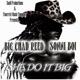 She Do It Big feat Big Chad Reed Single