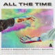 All the Time feat Kendall Birdsong Single