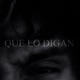 que lo digan feat FranFa monneychazx Single