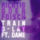Richtig Oder Foisch feat Dame Single
