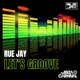 Let s Groove Rue s Re Groove Single