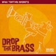 Drop the Brass Single
