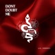 Dont Doubt Me Single
