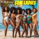 SUM LADIES feat SIRNz Records Arion Mosley D3 the RocStar Single