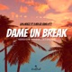 Dame Un Break Version House Extended feat Farud Ebratt Single