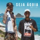 Seja Águia feat Sobs Duzz Single