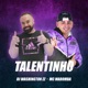 Talentinho feat Mc Maromba Single
