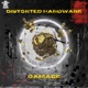 Distorted Hardware Single