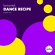 Dance Recipe Single