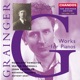 The Grainger Edition Vol 10 Works for Pianos