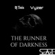 THE RUNNER OF DARKNESS feat DJ Tinis Single