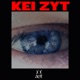 Kei Zyt Single