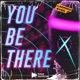 You Be There Single
