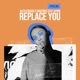 Replace You feat Jaynie Single