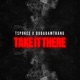 Take It There feat Dudadamthang Single