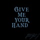 Give Me Your Hand Freestyle Single