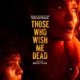 Those Who Wish Me Dead Original Motion Picture Soundtrack