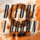 Before I Drown feat LANDON Single