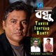 Bondhu feat Tanvir MD Ishteaq Bunty Raja Bashir Enamul Haque Apu Single