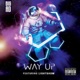 Way Up Single feat Lightshow Single