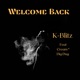 Welcome Back feat Creep Chromatic Dig Dug Single
