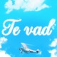 Te Vad Single