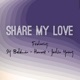 Share My Love feat Honore Justin Young Single