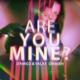 Are You Mine Single