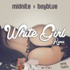 White Girl Remix feat Boy 6lue Single