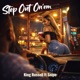 Step Out On em feat Snipe Single