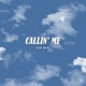 Callin Me Single