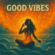 Good Vibes Single