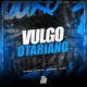 Vulgo Otariano Single