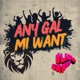 Any Gal Mi Want Single
